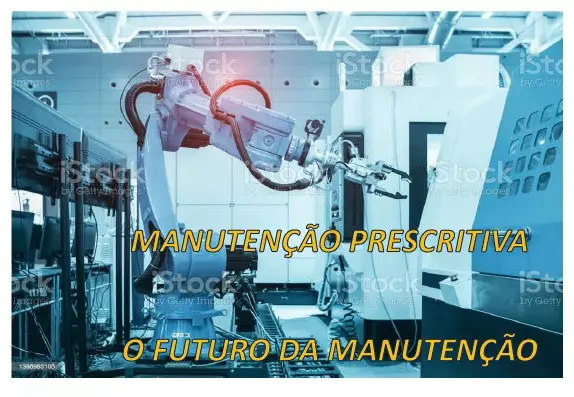 MANUTENÇÃO PRESCRITIVA MANUTENÇÃO PRESCRITIVA